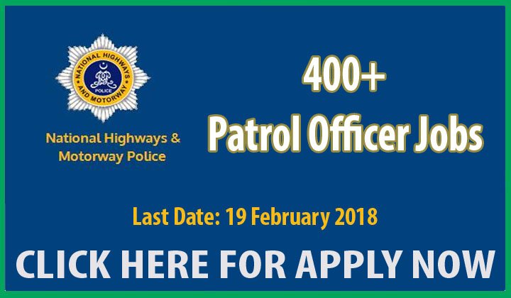 400+ Patrol Officer Jobs For Graduates In National Highway & Motorway Police